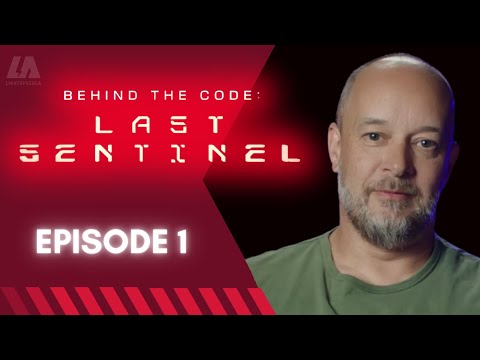 Behind the Code: LAST SENTINEL - Episode 1: Immersion