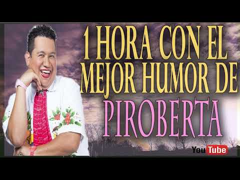 1 hora con el mejor humor de Piroberta  humor chistes mexicanos