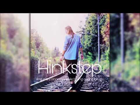 Hinkstep - And Every Once In a While I'd Sing a Song For You | Full Album