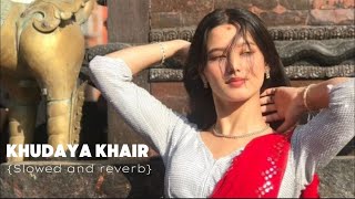 Download lagu Khudaya khair | Slowed and reverb mp3 Download lagu Khudaya khair | Slowed and reverb mp3