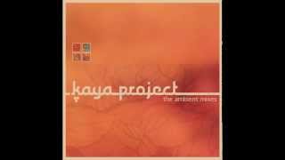 Kaya Project - The Ambient Mixes - Continuous DJ Mix 2014
