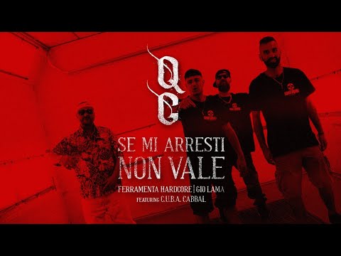 Se mi arresti non vale - Gio Lama & Ferramenta Hardcore feat. C.U.B.A. Cabbal