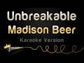 Madison Beer - Unbreakable (Karaoke Version ...