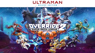 Override 2: Super Mech League – Ultraman Deluxe Edition Announcement