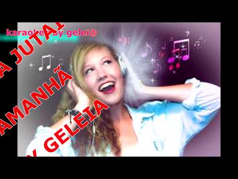 Amanhã - Geleia Jutaí