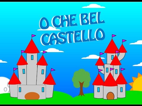 O che bel castello : Filastrocche per bambini