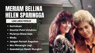 Download lagu Meriam Bellina & Helen Sparingga Lagu Lawas Populer | Kerinduan, Seuntai Puisi Untukmu mp3