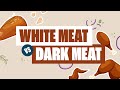 White Meat Vs Dark Meat