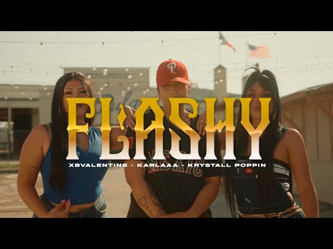 xBValentine x Karlaaa x Krystall Poppin - "Flashy" Official Music Video [4K]