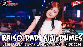 Download lagu DJ BREAKBEAT🎵RAISO DADI SIJI-DUMES🎵 DJ BREAKBEAT SIDRAP CAMPURAN FULL MELODI  FYP FIRAL TIKTOK 2024 mp3