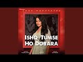 Ishq Tumse Ho Dobara