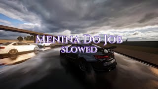 Download lagu Menina Do Job - Slowed mp3 Download lagu Menina Do Job - Slowed mp3