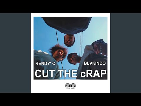 Cut The Crap (feat. Blvkindo)