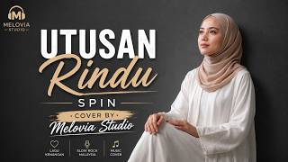 Download lagu UTUSAN RINDU - SPIN | Cover by Melovia Studio | versi paling menyentuh hati mp3
