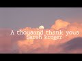 A thousand thank yous | Sarah Kroger (lyrics)
