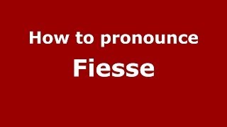 How to pronounce Fiesse