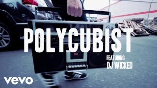 Polycubist - Check It Out! ft. DJ Wicked