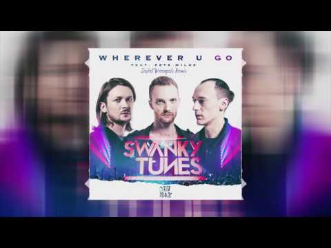 Swanky Tunes feat. Pete Wilde - Wherever U Go (Sailet Weengels Remix)