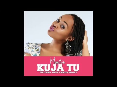 Kuja Tu - Mo Nitah ft. Jerry, Phonez & Benady