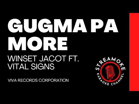 🎵 Gugma Pa More – Winset Jacot ft. Vital Signs (Karaoke Version)