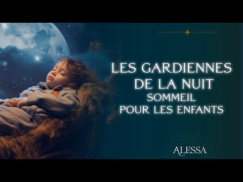 Sommeil enfants | Une séance pour s'endormir avec le conte hypnotique "Les gardiennes de la nuit"
