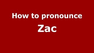 How to pronounce Zac