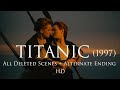 Titanic 1997 All Deleted Scenes Alternate Ending HD