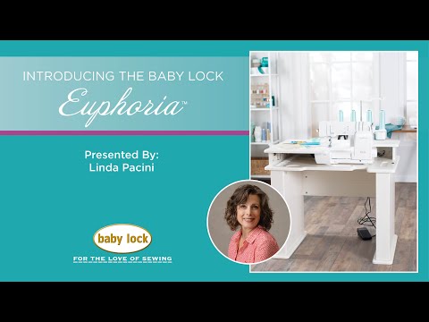 Introducing the Baby Lock Euphoria™