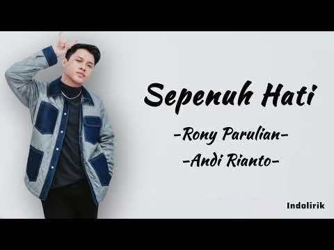 Sepenuh Hati - Rony Parulian, Andi Rianto | Lirik Lagu