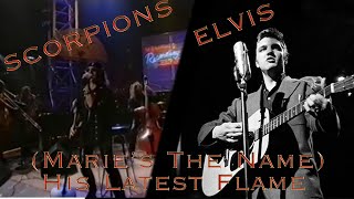 (Marie&#39;s The Name) His Latest Flame  - Elvis Presley And Scorpions Duet