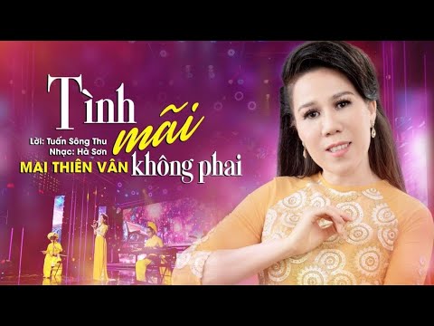 Tình mãi không phai - Mai Thiên Vân