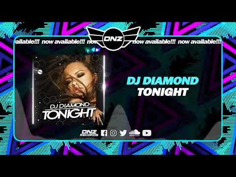 DNZ495 // DJ DIAMOND - TONIGHT (Official Video DNZ Records)