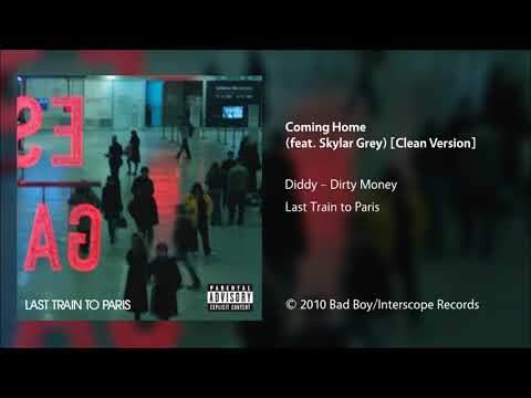 Diddy – Dirty Money - Coming Home (feat. Skylar Grey) [Clean Version]