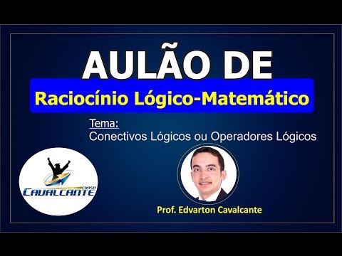 Conectivos Lógicos [Raciocínio Lógico-Matemático]