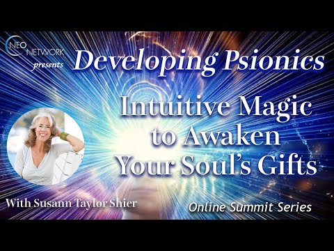 Developing Psionics:  Intuitive Magic to Awaken Your Soul's Gifts with Susann Taylor Shier