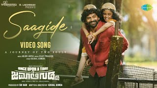 Saagide - Video Song | Once Upon a Time in Jamaaligudda | Daali Dhananjaya, Aditi P | Arjun Janya
