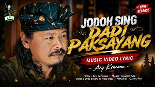 Download lagu ARY KENCANA - JODOH SING DADI PAKSAYANG ( MV LYRIC) mp3