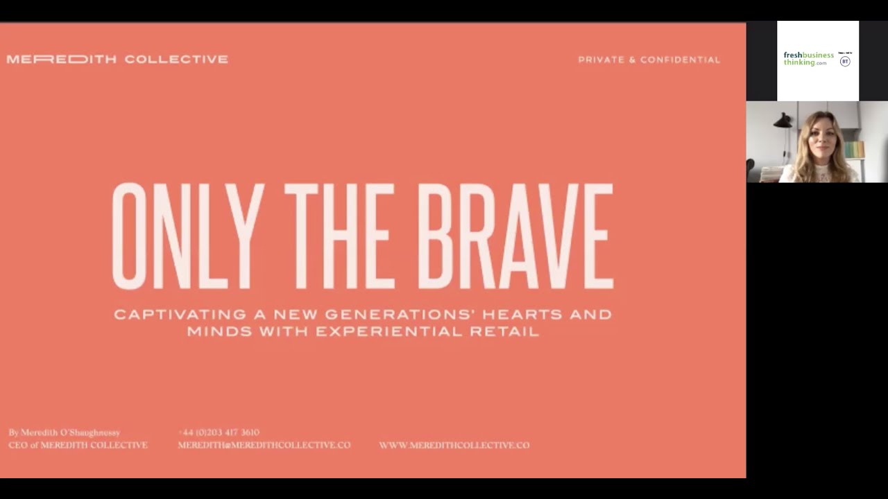 Only the brave; captivating a new generations’ hearts and minds with experiential retail