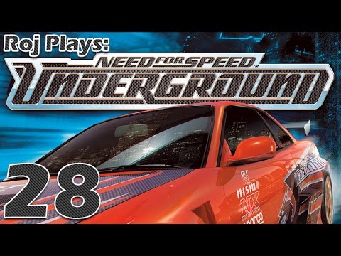 Roj Plays: Need For Speed: Underground - Part 28