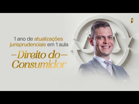 1 ano de atualizações jurisprudenciais em 1 aula - Direito do Consumidor