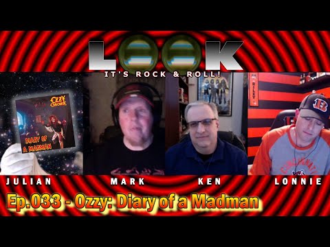 Look! It's Rock 'N' Roll Ep.033 - Ozzy: Diary of a Madman