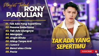 Download lagu Rony Parulian - TAK ADA YANG SEPERTIMU - PESONA SEDERHANA - TAK ADA UJUNGNYA || POP INDO TERPOPULER mp3