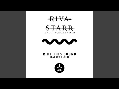 Ride This Sound (feat. Imaginary Cities) (Pat Lok Extended Remix)