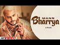 Mann Bharrya (HD Video) | B Praak | Jaani | Himansi Khurana | New Punjabi Songs 2024 | New Song 2024