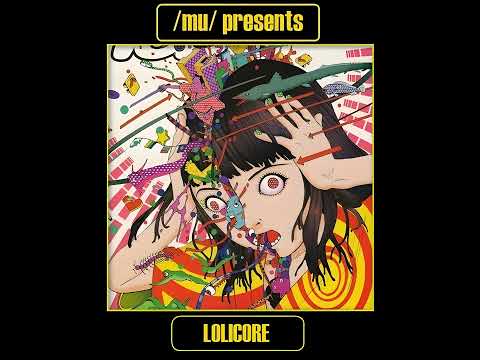 Various Artists - Mu presents - Lolicore [2013]