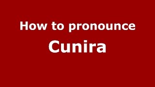 How to pronounce Cunira