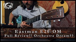 Video thumbnail for Eastman E20OM // The Orchestra Model DREAM Guitar // Full review by The Guitarshop