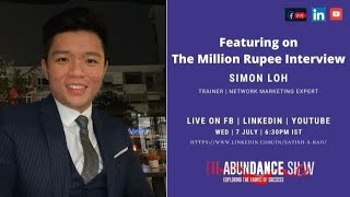 The Million Rupee Interview with Simon Loh - Trainer | Network Marketer