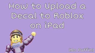 How To Upload Decals On Roblox - how to create a decal on roblox 2020 pc