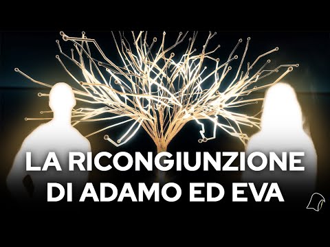 PARLIAMO DI LORE - LA RICONGIUZIONE DI ADAMO ED EVA